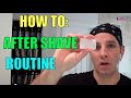 Best After Shave Routine
