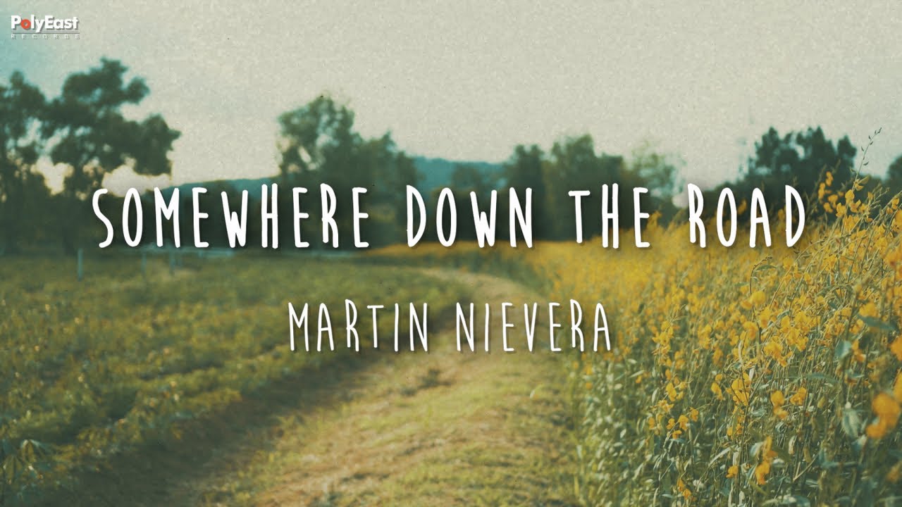 Martin Nievera - Somewhere Down The Road (Official Lyric Video)