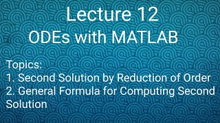 Finding Solution by Reduction of Order||Lecture 12|| ODEs with MATLAB
