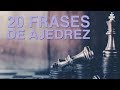 20 Frases de Ajedrez | El juego que roza el infinito 👑