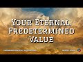 Your Eternal, Predetermined Value - Kevin Zadai