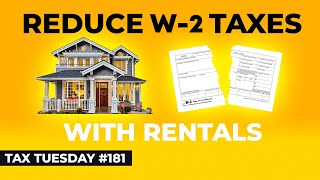 How To REDUCE W2 Taxes By Owning Rental Property | Tax Tuesday #181