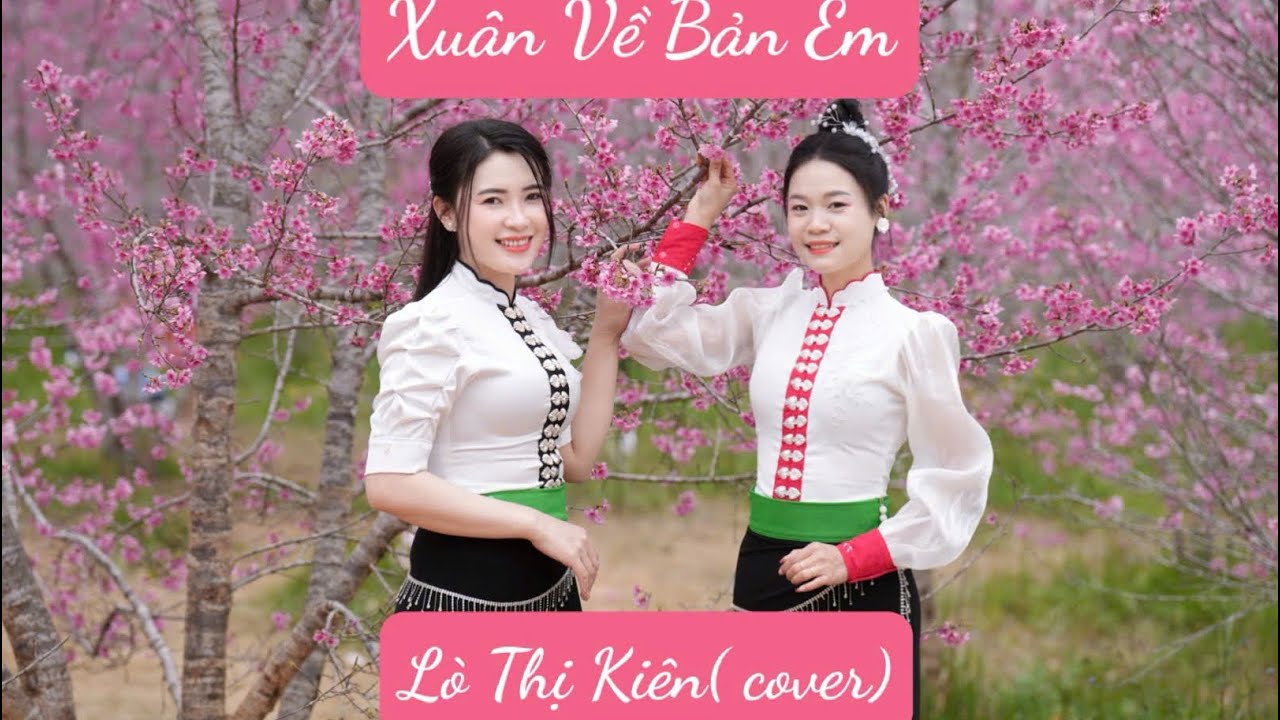 [MV] XUÂN VỀ BẢN EM | St Mạnh Cường | Lò Thị Kiên cover