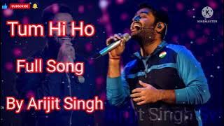Tum Hi Ho Full Song || Arijit Singh || @Arijitsinghsv