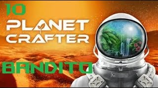 The Power Is Off The Charts! The Planet Crafter 10