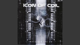 Video thumbnail of "Icon of Coil - Existence in Progress"