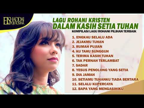 LAGU ROHANI KRISTEN DALAM KASIH SETIA TUHAN - TETY HUTAPEA, GRETHA SIHOMBING, ADELINE LAPIAN