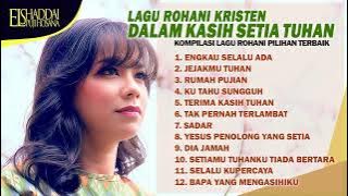 LAGU ROHANI KRISTEN DALAM KASIH SETIA TUHAN - TETY HUTAPEA, GRETHA SIHOMBING, ADELINE LAPIAN