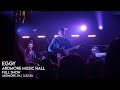 Eggy  ardmore music hall  full show  ardmore pa  32224