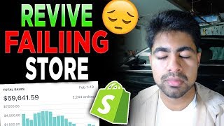Information How To QUICKLY Revive A Dying Shopify Dropshipping Store Guide