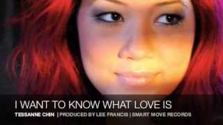 Miniatura de vídeo de "TESSANNE CHIN - I WANT TO KNOW WHAT LOVE IS (REGGAE VERSION)"