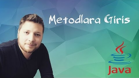 Java Programlama Dersleri 14 -  Fonksiyonlara Giriş ( Metodlar )