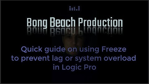 Quick Logic Pro guide: Preventing system overload with Freeze