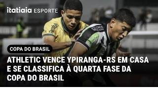 COPA DO BRASIL: MELHORES MOMENTOS DE ATHLETIC 2 X 0 YPIRANGA