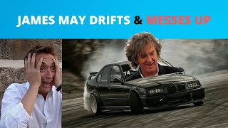 James May Drifts & Messes Up