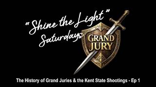 260321 STLS - Grand Jury EP1: History of GJ & the Kent State Shootings