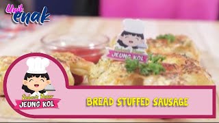 Unik Enak Rahasia Dapoer Jeung Kol: Bread Stuffed Sausage