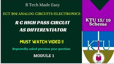 RC high pass filter as differentiator | Module 1 |Analog Circuits |ECT202| Differentiator condition