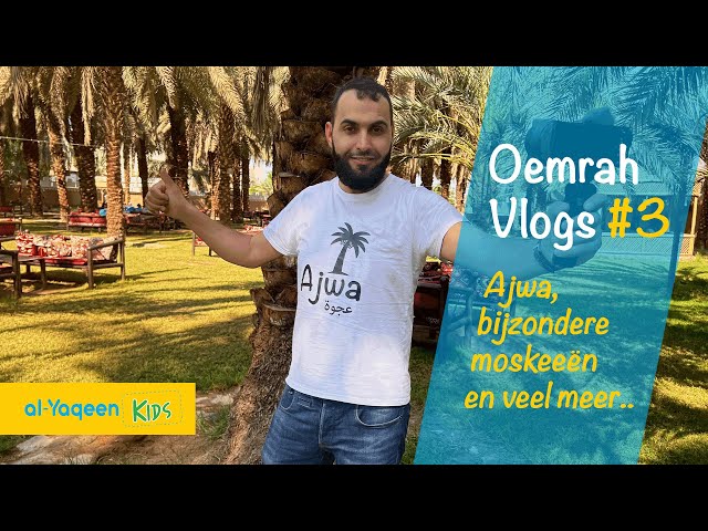 Oemrah Vlog #3 al-Baqie’, moskee al-Ghamaamah, ‘Ajwah en meer..