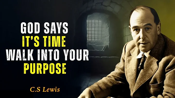 C.S Lewis Sermons | You’re Stepping Into the Reason You Were Born