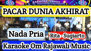 Pacar Dunia Akhirat  Karaoke Nada Pria  Rita Sugiarto  Om Rajawali Musik karaokedendy 