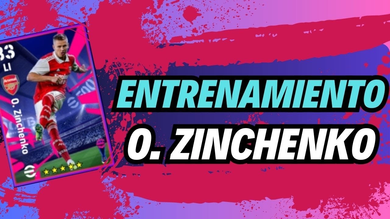 🔥ENTRENAMIENTO O. ZINCHENKO efootball YouTube