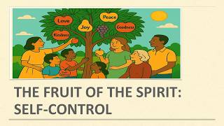 The Fruit of the Spirit: Self-Control