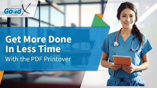 GoodX Web Demo - Get More Done in Less Time with the PDF Printover!