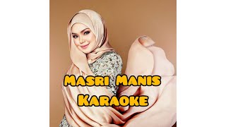 Masri Manis siti nurhaliza (karaoke) tanpa vokal