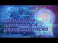 A Evolução da IA e a Regulamentação Video