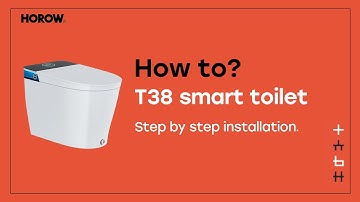 HOROW T38 Smart Bidet Toilet Installation Guide Series | Step-by-step