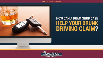 How Can A Dram Shop Case Help Your Drunk Driving Claim?