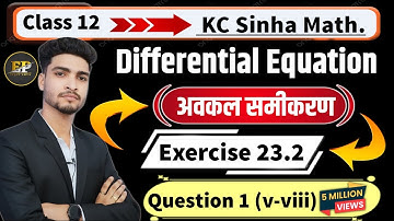 Class 12 KC Sinha Exercise 23.2 Question 1 Solution | Class 12 Differential Equation | Arya Sir |