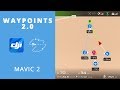 DJI WAYPOINTS 2.0 : Mavic 2 Pro et Mavic 2 Zoom