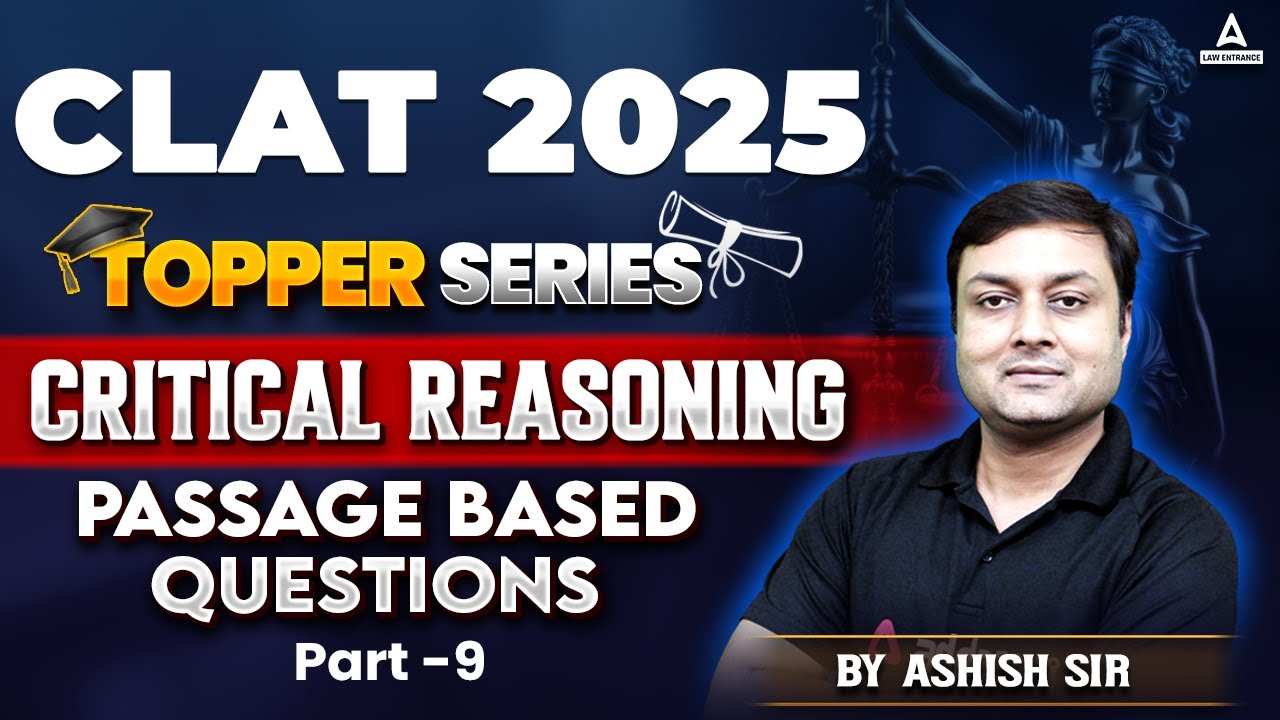 CLAT 2025 | Topper Series | Critical Reasoning | Passage Based ...
