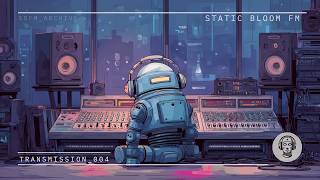 Lofi Deep House Mix | Dusty Warm Drift | Static Bloom FM — Transmission 004