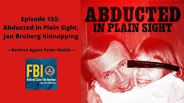 155: Abducted in Plain Sight, Jan Broberg Kidnapping - Peter Welsh