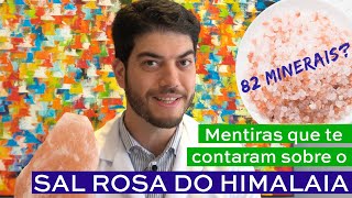 A verdade sobre o Sal Rosa do Himalaia!