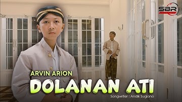 ARVIN ARION - DOLANAN ATI ( Official Video Music )