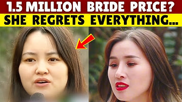 1.5 Million Bride Price Regret: Chinese Woman Desperately Settles for Less