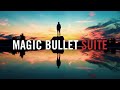 MAGIC BULLET Introducing Magic Bullet Suite 15