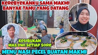 KEREBYEKANKU SAMA MAKMI BANYAK TAMU DATANG‼️MENU NASI PECEL BUATAN MAKMI‼️KESIBUKAN MAS DWI ‼️