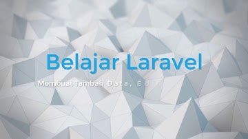 4. Membuat Simpan Data, Edit, Hapus Data Laravel