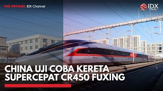 Download Lagu China Pecahkan Rekor! Kereta Supercepat CR450 Fuxing Tembus 453 Km per Jam | MARKET HIGHLIGHTS MP3 Download Lagu China Pecahkan Rekor! Kereta Supercepat CR450 Fuxing Tembus 453 Km per Jam | MARKET HIGHLIGHTS MP3