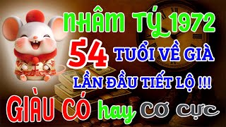 Nhâm Tý 1972 từ 54 tuổi về già: GIÀU CÓ hay CƠ CỰC | Bí Mật Hậu Vận, Lần Đầu Được Tiết Lộ !!!