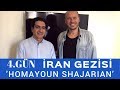 İran Gezisi - 4. Bölüm (Homayoun Shajarian)