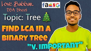 Find LCA in a Binary tree |  | Love Babbar DSA Sheet | GFG 🔥 | Amazon | FAANG| Placements| Important
