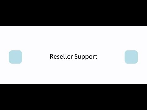 Getting Started - 4. Reseller (Owner) Support