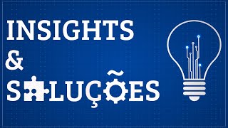 Insights & Soluções...