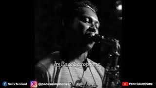 PESAN TERAKHIR_LYODRA (COVER) by_Pace Saxophone